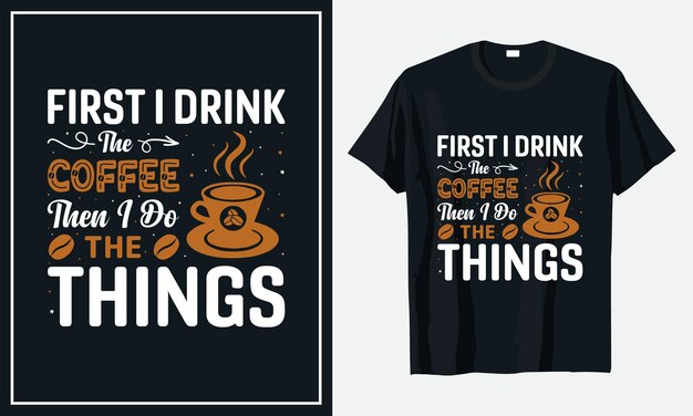 Diseño de camiseta de tipografía de café Vector Premium