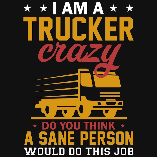 Diseño de camiseta de tipografía de camionero