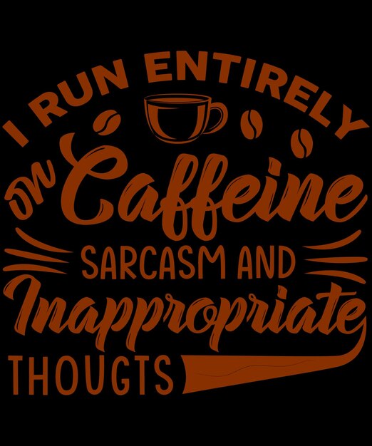 Diseño de camiseta de tipografía de cotizaciones de café con gráfico vectorial editable