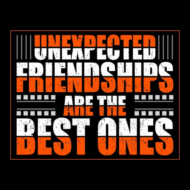 Diseño de camiseta de tipografía del día de la amistad Diseño de camiseta de citas de amigos Vector Premium