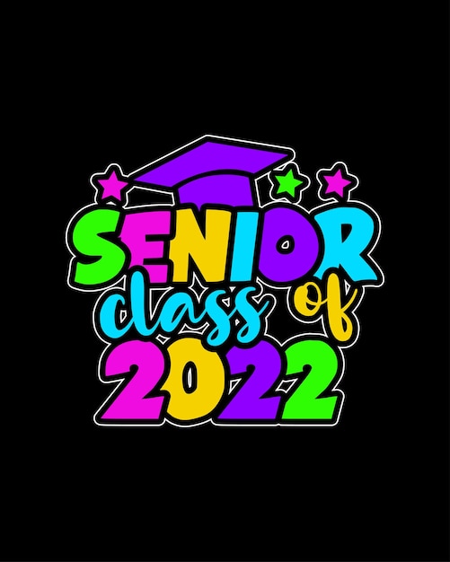 diseño de camiseta de tipografía del día de graduación de la clase senior de 2022