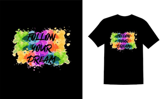 Diseño de camiseta de tipografía Follow Your Dream Vector