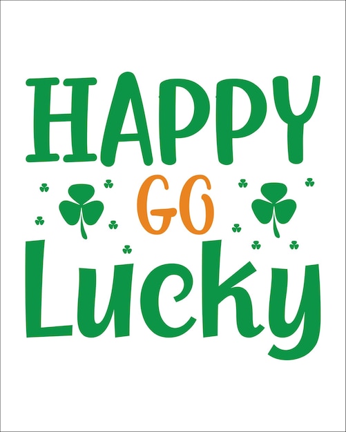 Vector diseño de camiseta de tipografía happy go lucky st. patrick's day