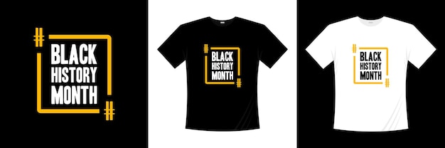 Diseño de camiseta de tipografía del mes de la historia negra