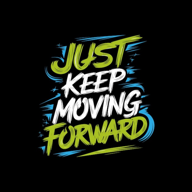 Diseño de camiseta de tipografía motivacional.