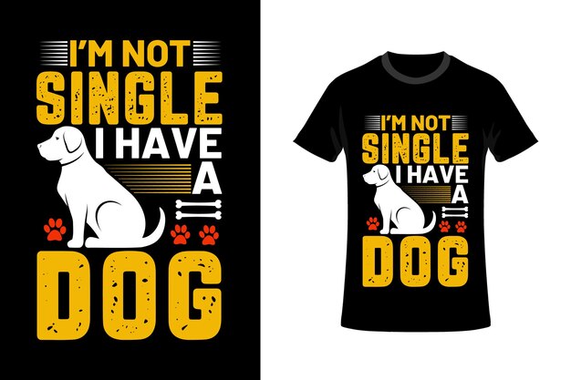 diseño de camiseta de tipografía de perro vectorial, no soy soltero, tengo diseño de camiseta de perro