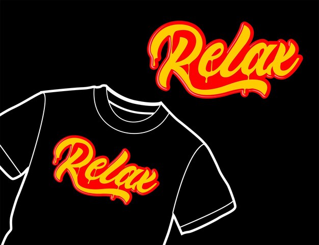 El diseño de la camiseta de tipografía relax es bueno para la serigrafía digital