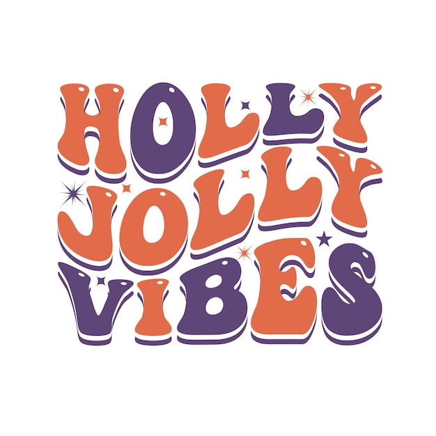 Diseño de camiseta de tipografía retro ondulado Holly jolly vibes