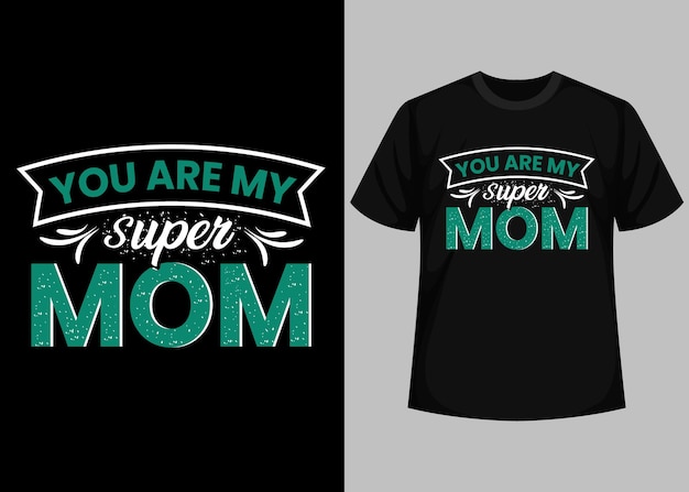 Diseño de camiseta de tipografía de super mamá