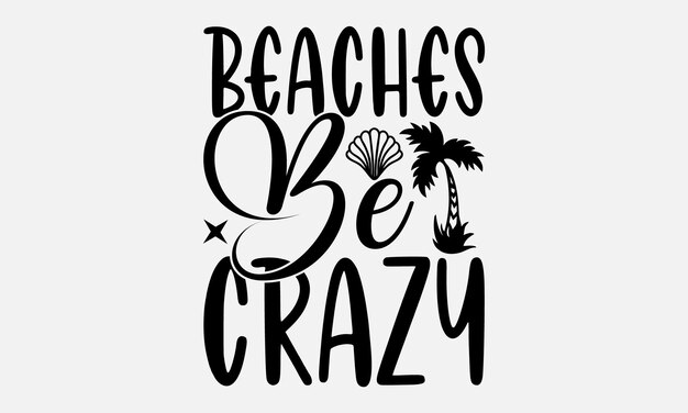 Diseño de camiseta de tipografía Svg de verano Frase de letras dibujadas a mano Plantillas de tarjetas de felicitación tazas