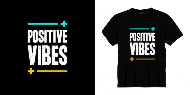 Diseño de camiseta de tipografía de vibraciones positivas