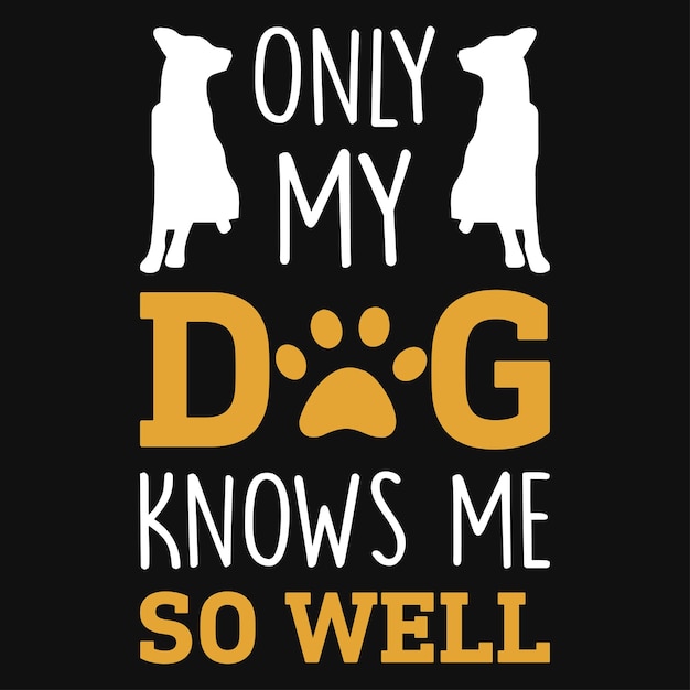 Diseño de camiseta de vector premium de tipografía de perros