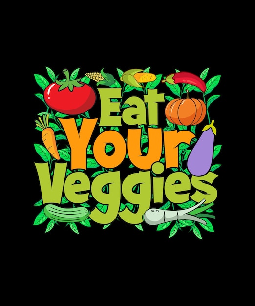 Diseño de camiseta vegana eat your veggies