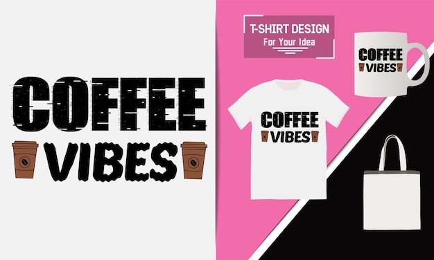 Diseño de camiseta de vibraciones de café.