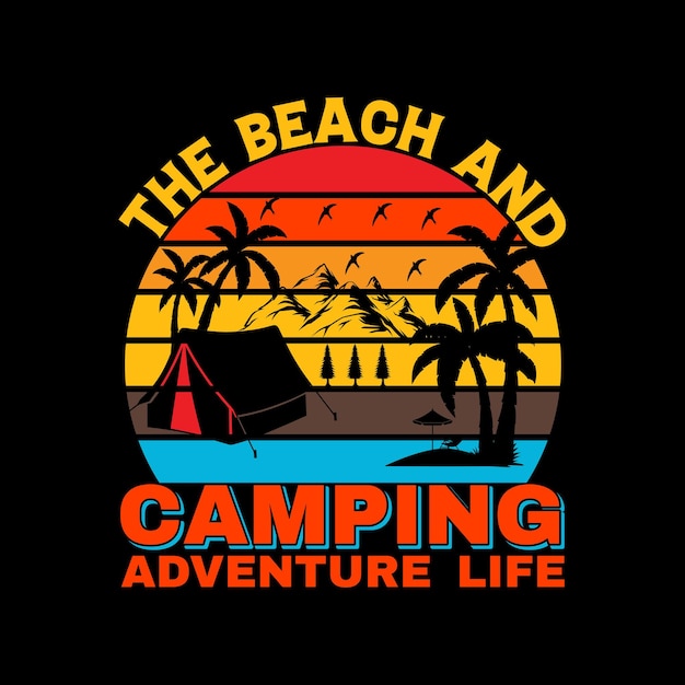 El diseño de la camiseta de la vida de aventura en la playa y el camping