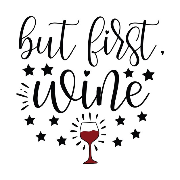 Diseño de camiseta de vino, Copa de vino, Beber Svg, Cotizaciones de vino