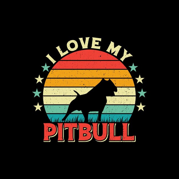 Diseño de camiseta vintage, diseño de camiseta sunset, diseño de camiseta i love my pitbull