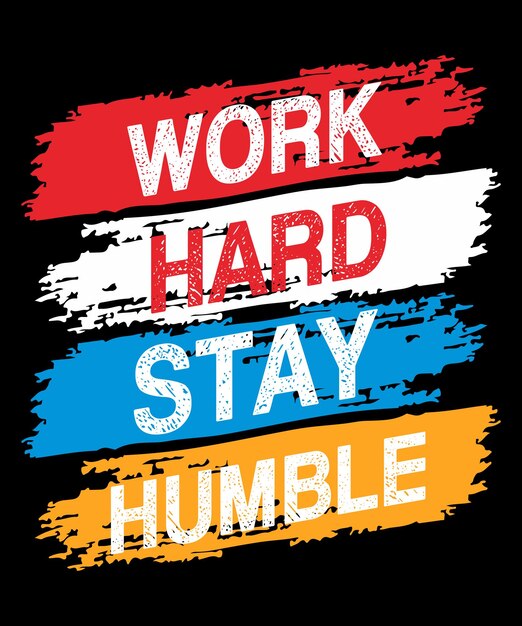 Diseño de camiseta Work Hard Stay Humble