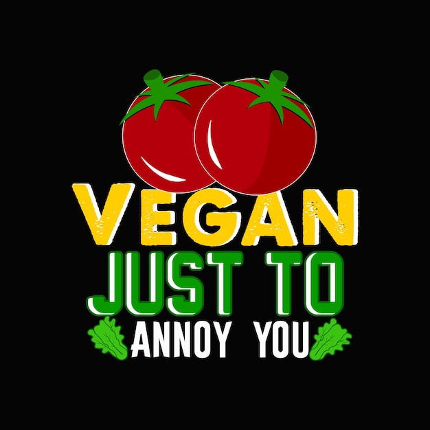 Diseño de camisetas de día vegano, tipografía de día vegano feliz, ilustración vectorial.