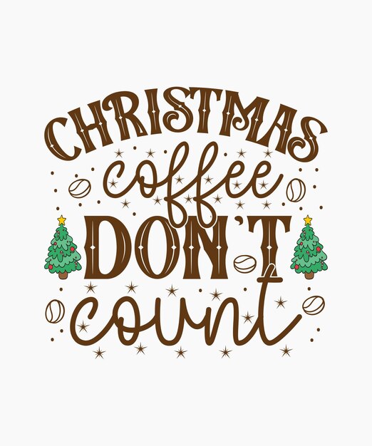 Diseño de camisetas navideñas El café navideño no cuenta