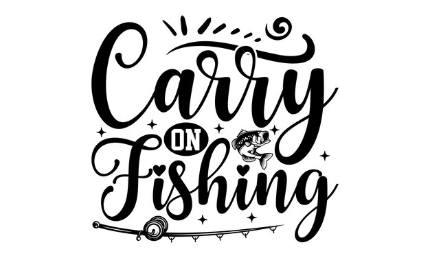 Vector diseño de camisetas de pesca frase de letras dibujadas a mano diseño de caligrafía svg