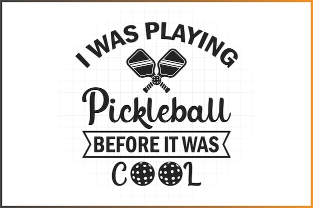 Diseño de camisetas de pickleball Estaba jugando a pickleball antes de que fuera genial