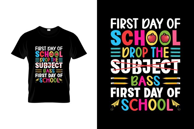 Diseño de camisetas del primer día de clases o diseño de póster del primer día de clases o ilustración del primer día de clases