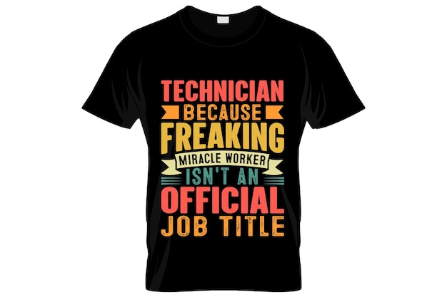 Diseño de camisetas de técnico o diseño de afiches de técnico o diseño de camisetas de técnico, citas que dicen