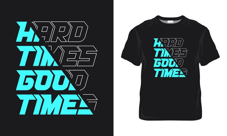Diseño de camisetas para tiempos difíciles y buenos