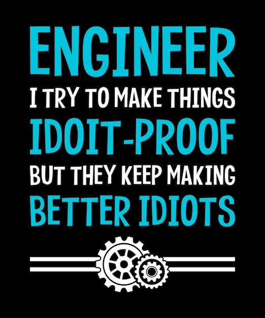 Diseño de citas de letras tipográficas de ingeniero divertido, diseño de camiseta de regalo de ingenieros