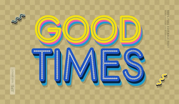Diseño de efectos de texto editables buenos tiempos ilustración vectorial de concepto 3D