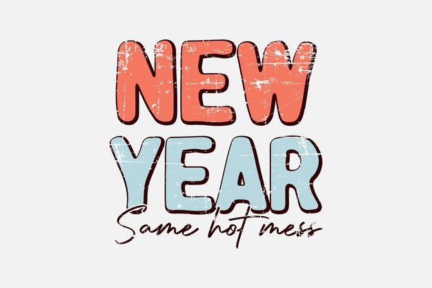 Diseño de letras de tipografía de año nuevo mismo lío caliente
