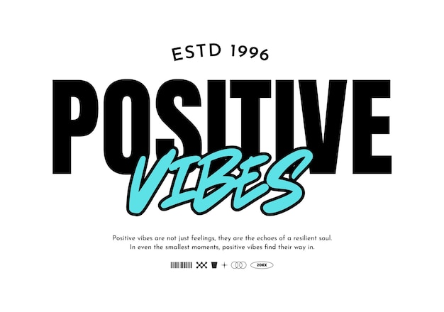 Diseño de ropa de calle Texto de vibraciones positivas