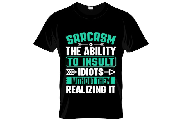 diseño sarcástico de camisetas o diseño sarcástico de carteles o diseño sarcástico de camisetas, citas que dicen