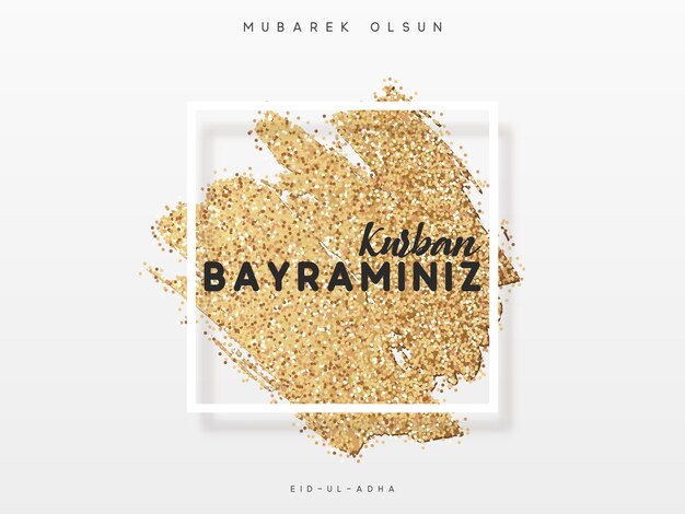 Diseño de tarjetas de felicitación Kurban Bayraminiz Mubarek Olsun. Eid al-Adha Mubarak una mancha dorada en un marco blanco