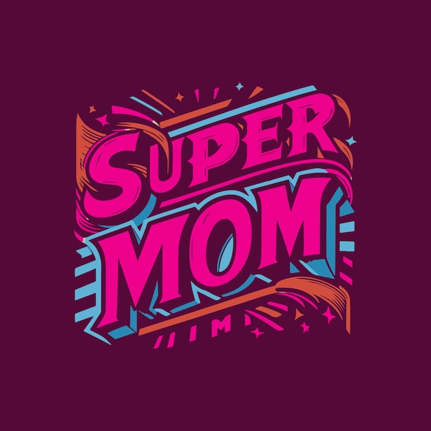 Vector diseño de tipografía super mom