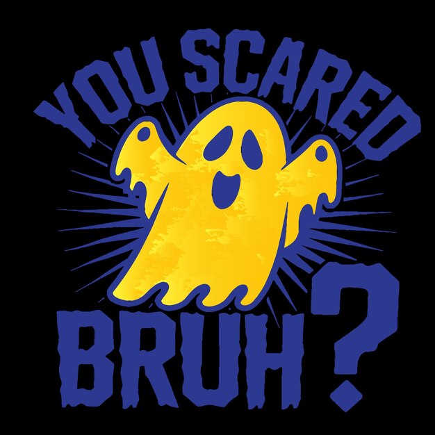 Un diseño único de camiseta tipográfica que muestra a un fantasma con una fuente funky asustaste a Bruh