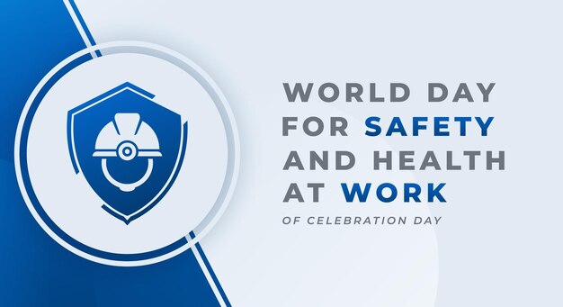 Diseño de vectores de celebración del Día Mundial para la Seguridad y la Salud en el Trabajo para anuncios publicitarios de afiches de fondo