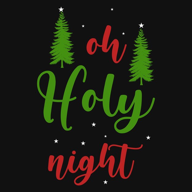 Vector diseños de camisetas de navidad de oh holy night