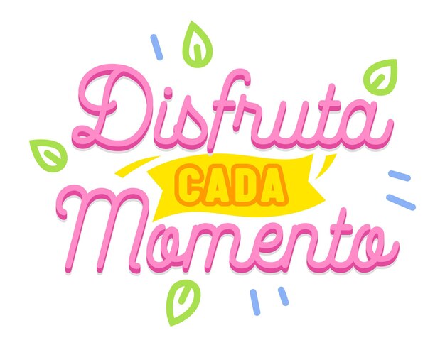 Disfruta Cada Momento letras con tipografía en español y elementos aislados sobre fondo blanco