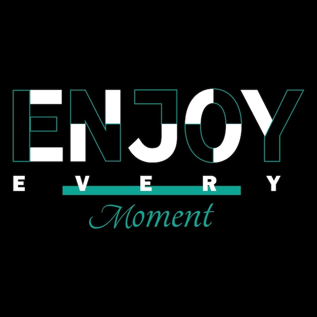 Disfruta de cada momento Tipografía vectorial Concepto de diseño de banner en textura grunge Fondo áspero
