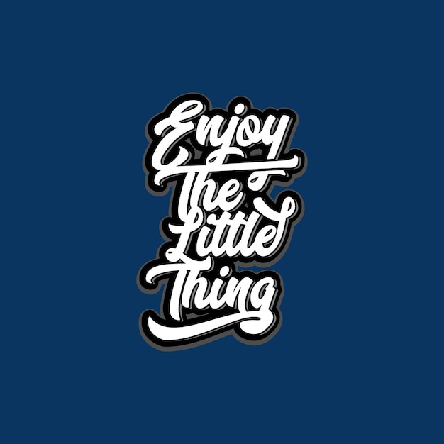 Disfruta del diseño de tipografía de color blanco simple de caligrafía de arte de texto de cosita