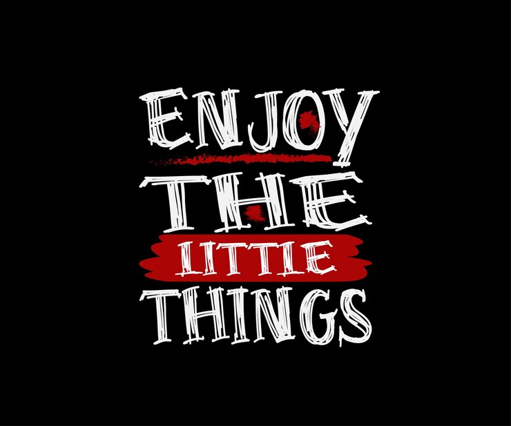 Disfruta de las pequeñas cosas tipografía diseño de carteles de camisetas