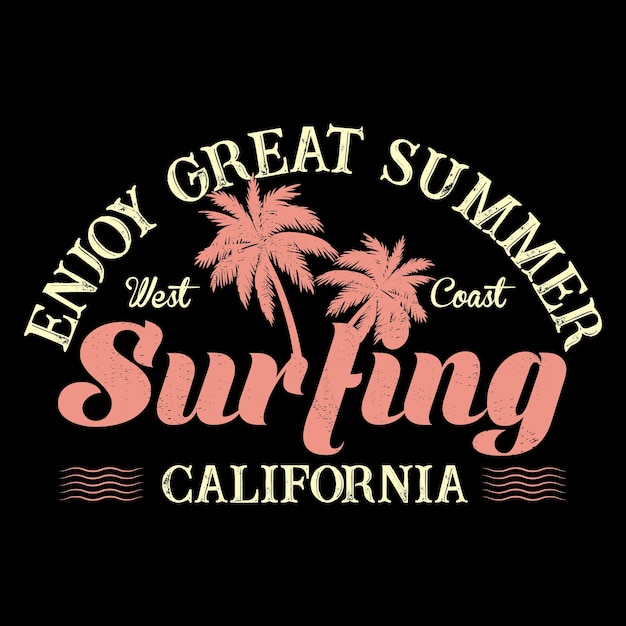 Disfrutar Gran Verano Surf California Camiseta Diseño Vector Ilustración