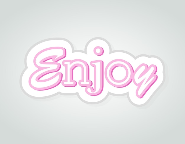 Disfrute de la tarjeta inspiradora 3d icono de palabra de dibujos animados pegatina rosa pastel aislada en el cartel de vector de fondo blanco plantilla de banner web de concepto de pensamiento positivo motivación de estilo de vida feliz de éxito