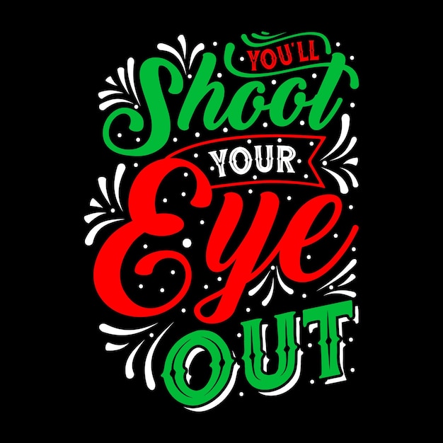 Dispararás tu ojo con tipografía navideña Camiseta