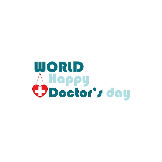 Doctor's daylettering del feliz día del doctor con símbolo de corazón y cruz sobre fondo blanco