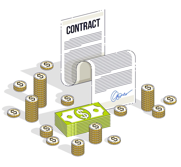 Documento legal de papel de hoja de contrato y pilas de dinero en efectivo y pilas de monedas aisladas sobre fondo blanco. Ilustración isométrica de negocios y finanzas vectoriales, diseño de línea delgada 3d.