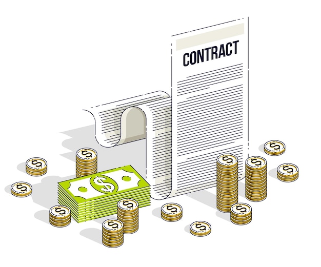 Documento legal de papel de hoja de contrato y pilas de dinero en efectivo y pilas de monedas aisladas sobre fondo blanco. Ilustración isométrica de negocios y finanzas vectoriales, diseño de línea delgada 3d.