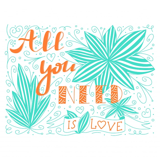 Vector doodle letras con todo lo que necesitas es amor cita y flor